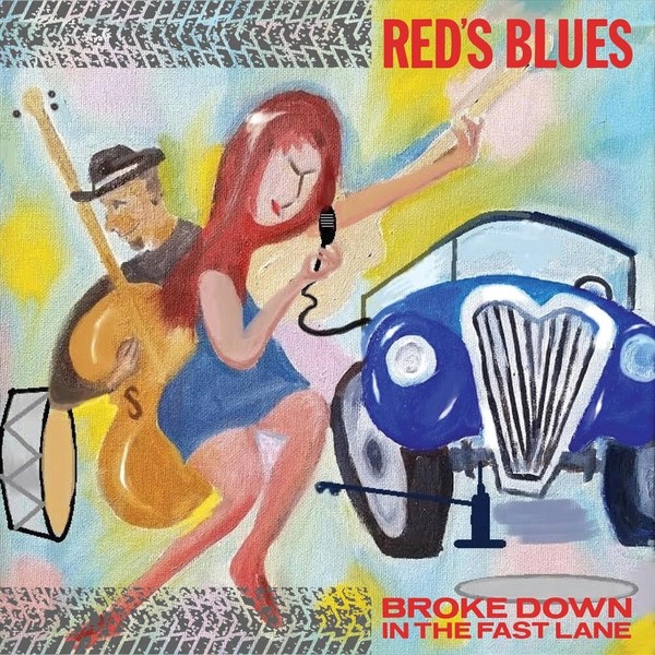 Red's Blues - Broke Down in the Fast Lane (2020)