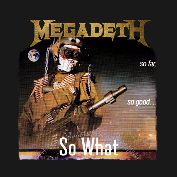 Megadeth - «So Far, So Good... So What!» (1988)